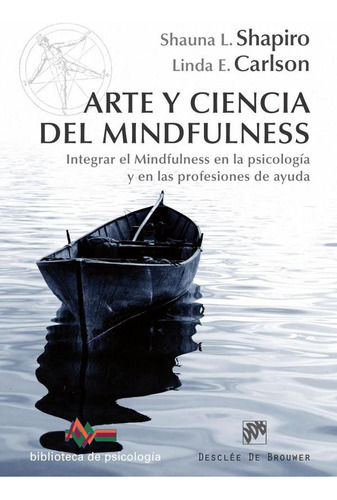Arte Y Ciencia Del Mindfulness - Shauna L. Shapiro