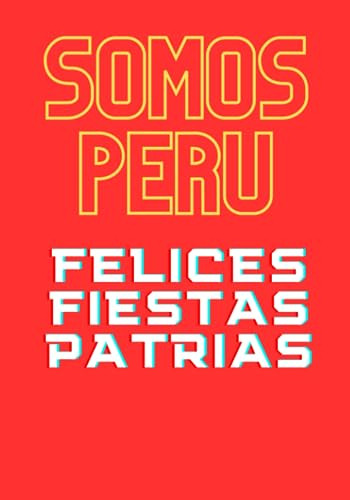Somos Perú: Felices Fiestas Patrias Perú - 28 De Julio Jaime