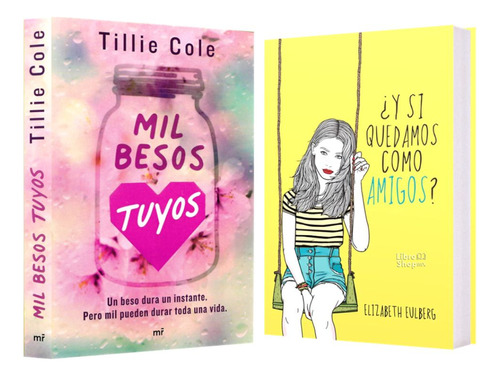 Mil Besos Tuyos +  Y Si Quedamos Como Amigos Pack 2 Libros