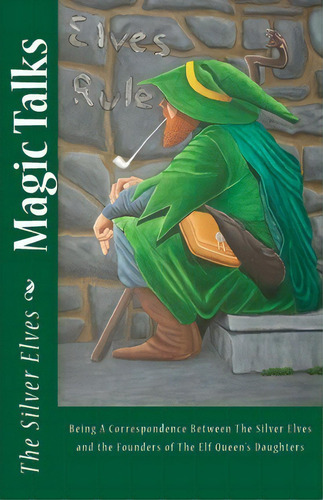 Magic Talks, De The Silver Elves. Editorial Createspace Independent Publishing Platform, Tapa Blanda En Inglés