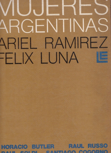 Mujeres Argentinas - Ariel Ramirez Felix Luna
