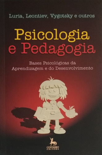 Luria Leontiev Vygotsky E Outros Psicologia E Pedagogia, De Luria, Leontiev, Vygotsky E . Editora Centauro, Capa Mole Em Português, 2005