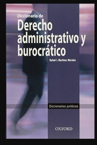 Diccionario De Derecho Administrativo Y Burocrático