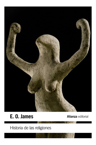 Libro Historia De Las Religiones /208, De E.o. James. Alianza Editorial, Tapa Blanda En Castellano