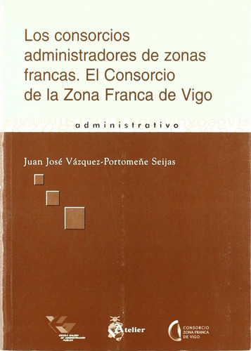 Consorcios Administradores De Zonas Francas, Los. El Consor