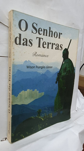 Livro O Senhor Das Terras - Wilson Frungilo Júnior