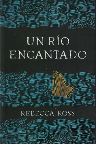 Un Río Encantado Rebecca Ross Umbriel Argentina