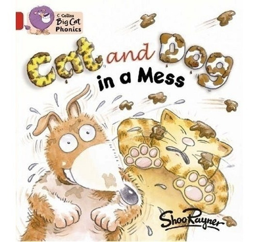 Cat And Dog In A Mess - Red Band 2a - Cat Phonics