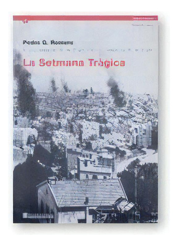 Setmana Tragica. Fx., Sobre El Fi De Lãâart., La, De Romero, Pedro G.. Editorial Generalitat De Catalunya, Tapa Blanda En Inglés