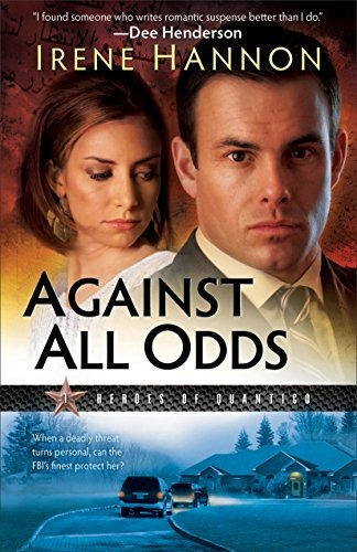 Against All Odds (heroes Of Quantico Series, Book 1) (volume