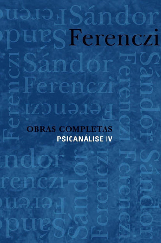 Livro Obras Completas - Psicanálise Iv