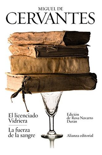 El Licenciado Vidriera - La Fuerza De La Sangre -el Libro De