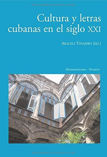 Libro Cultura Y Letras Cubanas En El Siglo Xxi  De Tinajero