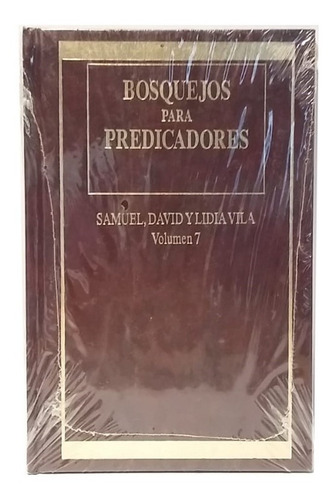 Bosquejos Para Predicadores, Vol. 7, Samuel Vila Y Otros (Usado)