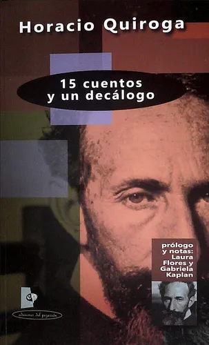 comprar 15 Cuentos Y Un Decalogo - Quiroga Horacio