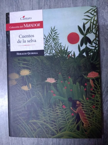 Cuentos De La Selva Horacio Quiroga Libro Nuevo - Cántaro