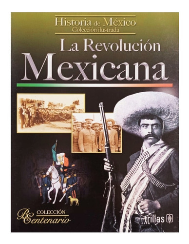 La Revolución Mexicana / Historia De México