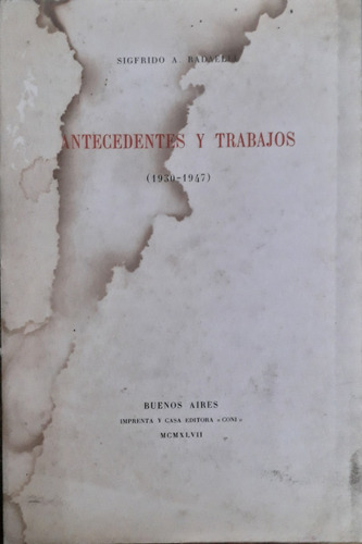 2320. Antecedentes Y Trabajos 1930-1947 - Radaelli, Sigfrido