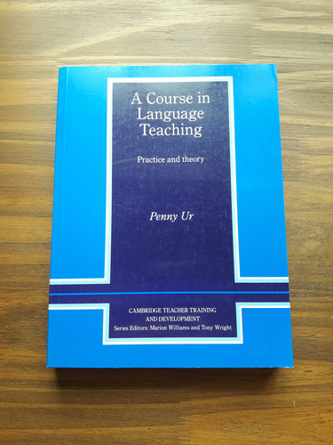 A Course Of Language Teaching Practice And Theory - Penny Ur (Usado)