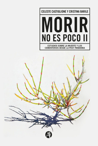 Morir No Es Poco Ii - Celeste Castiglione & Cristina Barile