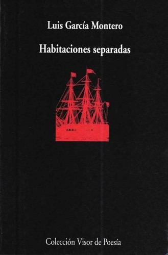 Luis Garcia Montero - Habitaciones Separadas