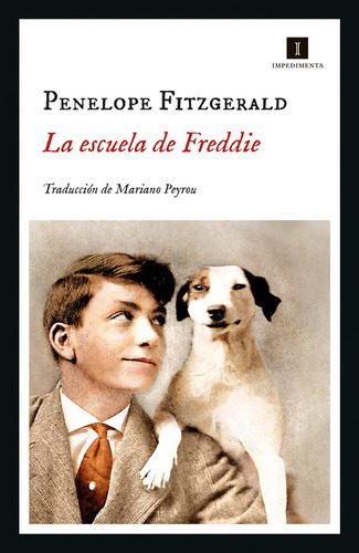 La Escuela de Freddie, de Penelope Fitzgerald. Editorial Impedimenta, tapa blanda, edición 1.0 en español, 2023