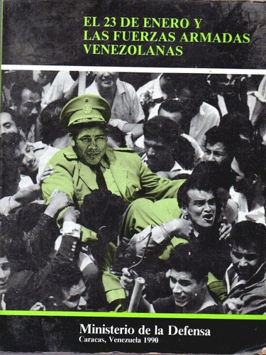 El 23 De Enero Y Fuerzas Armadas Venezolanas Perez Jimenez