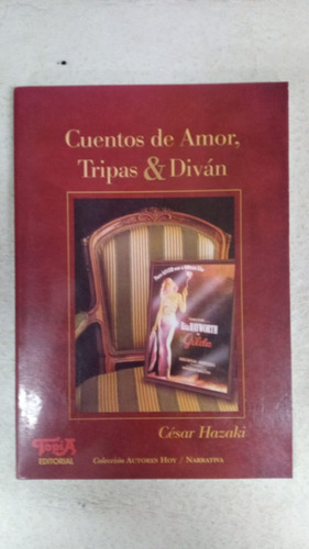 Cuentos De Amor Tripas & Divan - Cesar Hazaki - Topia