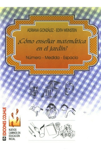 Como Enseñar Matematica En El Jardin - Gonzales - Colihue