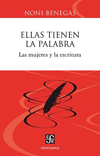 Ellas Tienen La Palabra Las Mujeres Y La Escritura -centzont