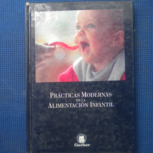 Practicas Modernas En La Alimentacion Infantil, Gerber