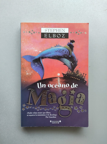 Un Océano De Magia - Stephen Elboz - Ediciones B 
