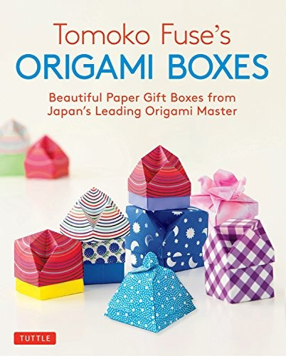 Tomoko Fuse's Origami Boxes: 30 Projects : Beautiful Paper Gift Boxes From Japan's Leading Origam..., De Tomoko Fuse. Editorial Tuttle Publishing, Tapa Blanda En Inglés