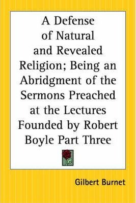 A Defense Of Natural And Revealed Religion; Being An Abri...