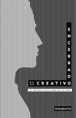 Libro : El Creativo Encerrado El Metodo Para Cambiar Tu...