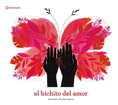 El Bichito Del Amor - Eve Aixalà / Mariona Cabassa