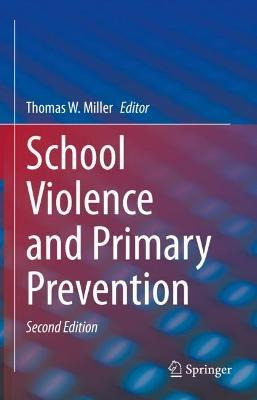 Libro School Violence And Primary Prevention - Thomas W. ...