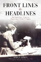 Libro Front Lines To Headlines : The World War I Overseas...