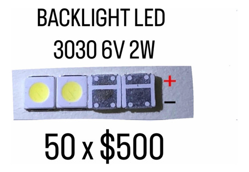 Imagen 1 de 1 de Led Backlight Reparacion Retroiluminacion 3030 6v 2w X50