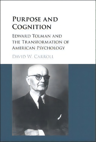 Purpose And Cognition, De David W. Carroll. Editorial Cambridge University Press, Tapa Dura En Inglés