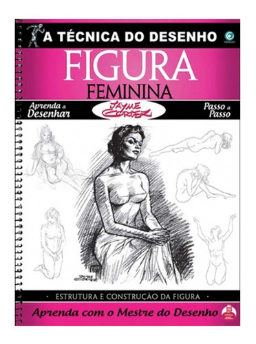 A Técnica Do Desenho - Figura Feminina - Jayme Cortez