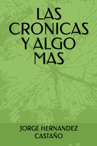Las Cronicas Y Algo Mas