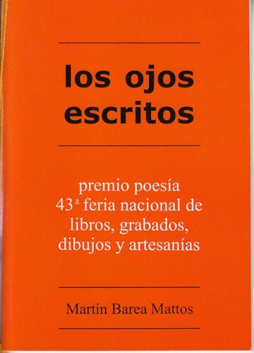 Poesia Uruguay Martin Barea Mattos Los Ojos Escritos 2003