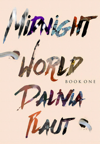 Midnight World: Book One, De Plaut, Dalivia. Editorial Lulu Pr, Tapa Dura En Inglés
