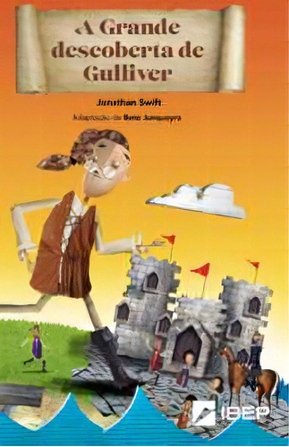 A Grande Descoberta De Gulliver, De Swift, Jonathan. Editora Ibep, Capa Mole Em Português, 2023