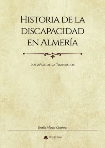 Libro Historia De La Discapacidad En Almería De Emilia Marto