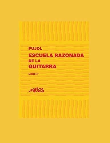Escuela Razonada De La Guitarra: Libro Cuarto - Edición Bili