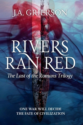 Libro Rivers Ran Red: The Last Of The Romans Trilogy - Gr...