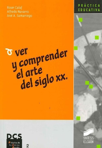 Libro Ver Y Comprender El Arte Del Siglo Xx De Roser Calaf M