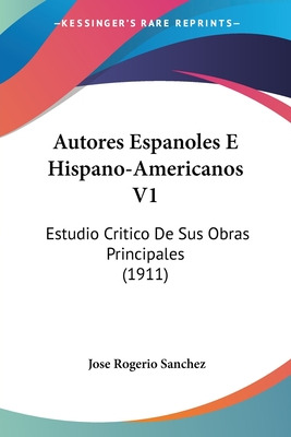 Libro Autores Espanoles E Hispano-americanos V1: Estudio ...